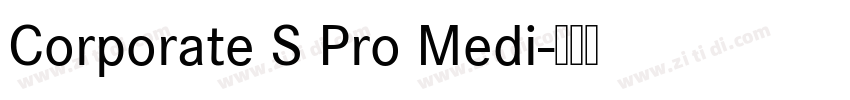 Corporate S Pro Medi字体转换